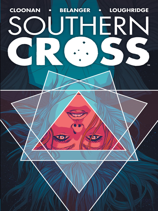 Title details for Southern Cross (2015), Volume 1 by Becky Cloonan - Available